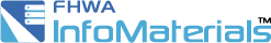 FHWA InfoMaterials